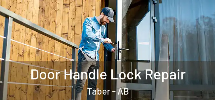 Door Handle Lock Repair Taber - AB