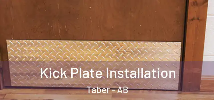 Kick Plate Installation Taber - AB